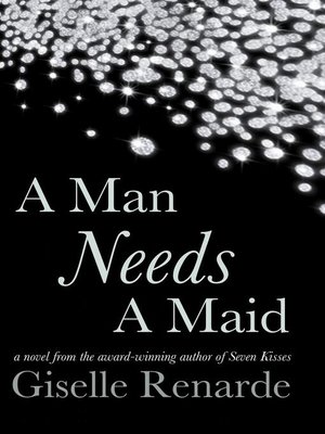 cover image of A Man Needs a Maid